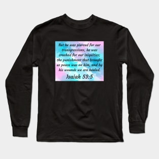 Bible Verse Isaiah 53:5 Long Sleeve T-Shirt